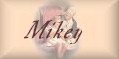 Mikey.jpg (2612 bytes)